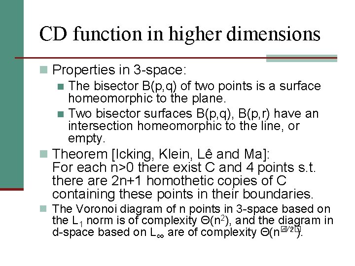 CD function in higher dimensions n Properties in 3 -space: n The bisector B(p,