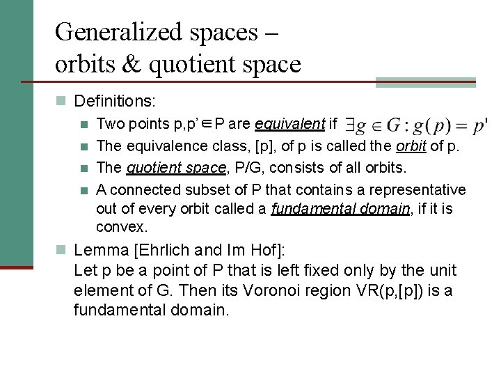 Generalized spaces – orbits & quotient space n Definitions: n Two points p, p’∈P