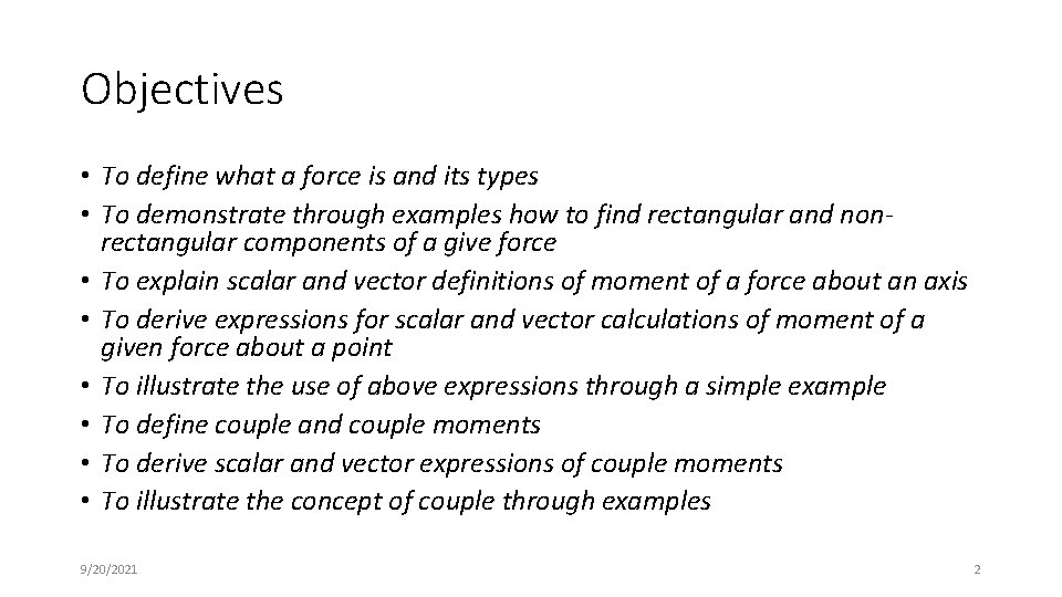 Objectives • To define what a force is and its types • To demonstrate