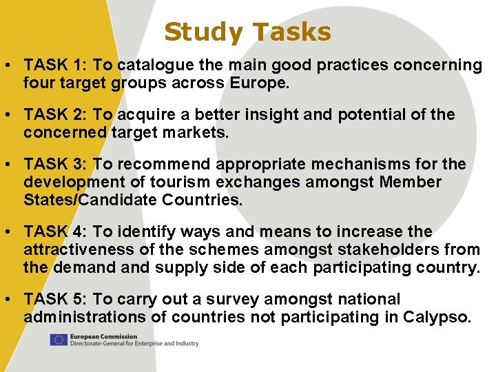 Study Tasks • TASK 1: To catalogue the main good practices concerning four target