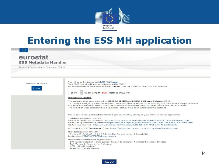 Entering the ESS MH application 14 Eurostat 