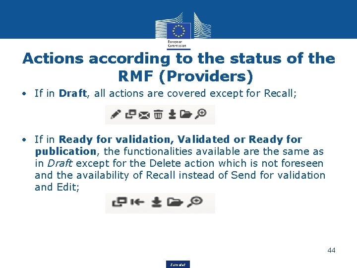 Actions according to the status of the RMF (Providers) • If in Draft, all