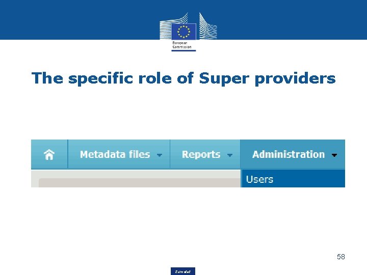 The specific role of Super providers 58 Eurostat 