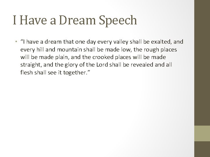 I Have a Dream Speech • “I have a dream that one day every