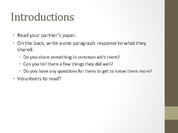 Introductions • Read your partner’s paper. • On the back, write a one paragraph