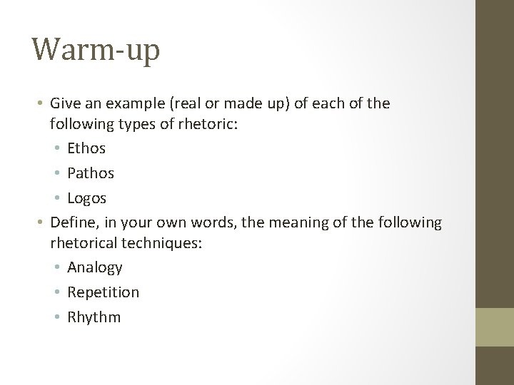 Warm-up • Give an example (real or made up) of each of the following