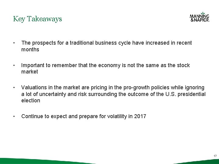 Key Takeaways • The prospects for a traditional business cycle have increased in recent