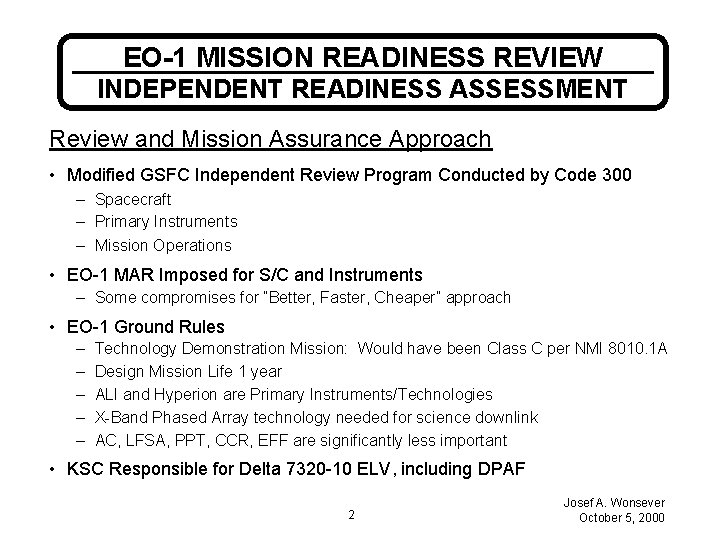 EO-1 MISSION READINESS REVIEW INDEPENDENT READINESS ASSESSMENT Review and Mission Assurance Approach • Modified
