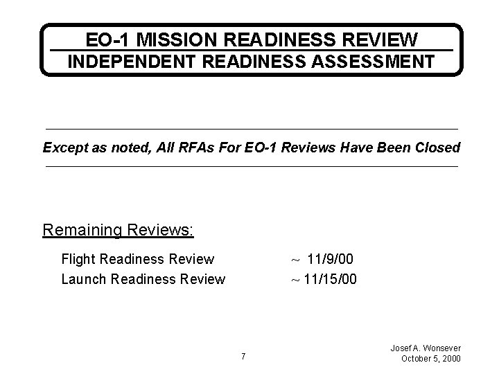 EO-1 MISSION READINESS REVIEW INDEPENDENT READINESS ASSESSMENT Except as noted, All RFAs For EO-1