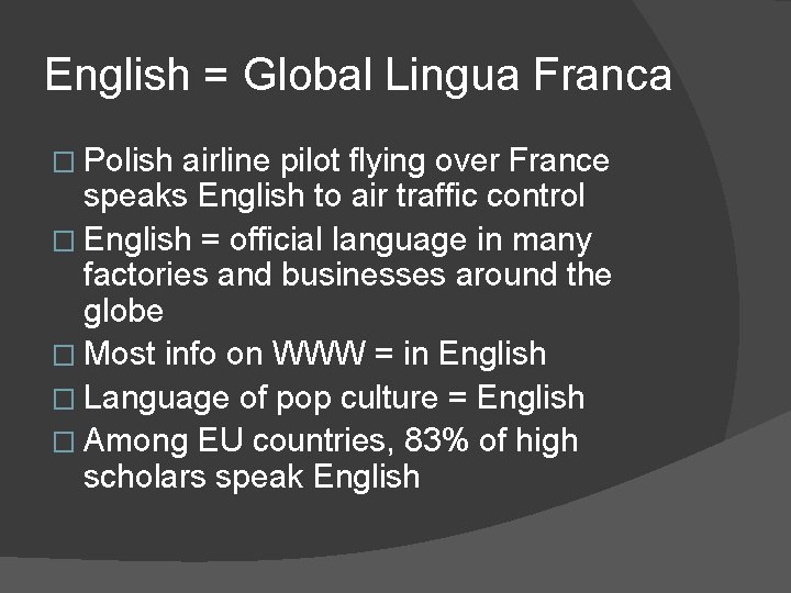 English = Global Lingua Franca � Polish airline pilot flying over France speaks English