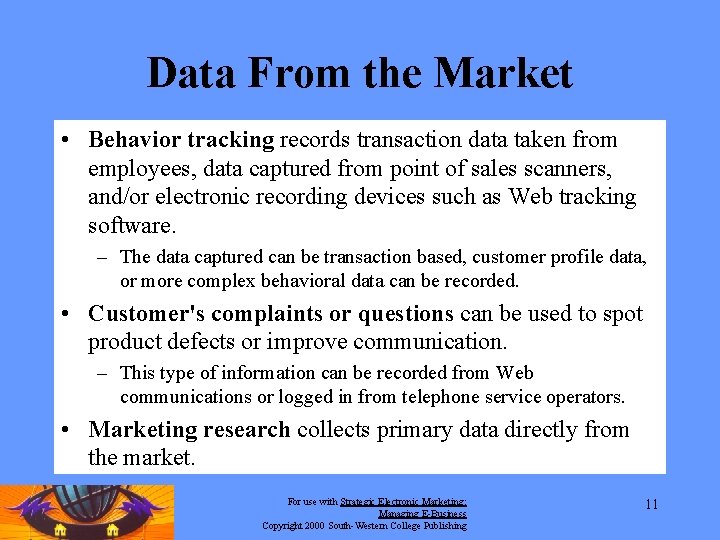Data From the Market • Behavior tracking records transaction data taken from employees, data Data From the Market • Behavior tracking records transaction data taken from employees, data