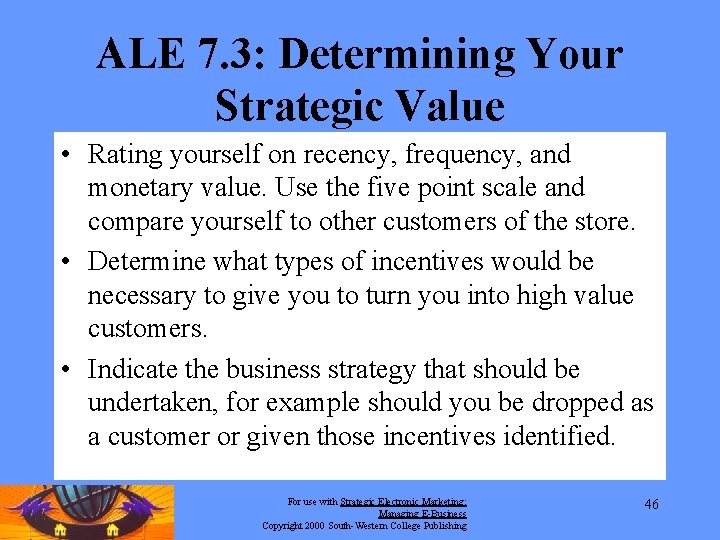 ALE 7. 3: Determining Your Strategic Value • Rating yourself on recency, frequency, and ALE 7. 3: Determining Your Strategic Value • Rating yourself on recency, frequency, and