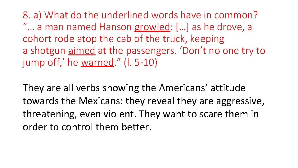 8. a) What do the underlined words have in common? “… a man named