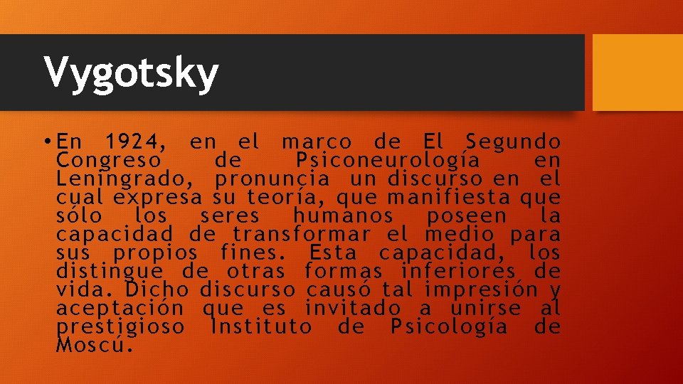 Vygotsky • En 1924, en el marco de El Segundo Congreso de Psiconeurología en