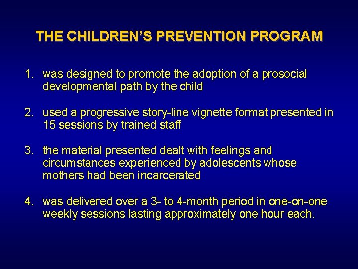 THE CHILDREN’S PREVENTION PROGRAM 1. was designed to promote the adoption of a prosocial