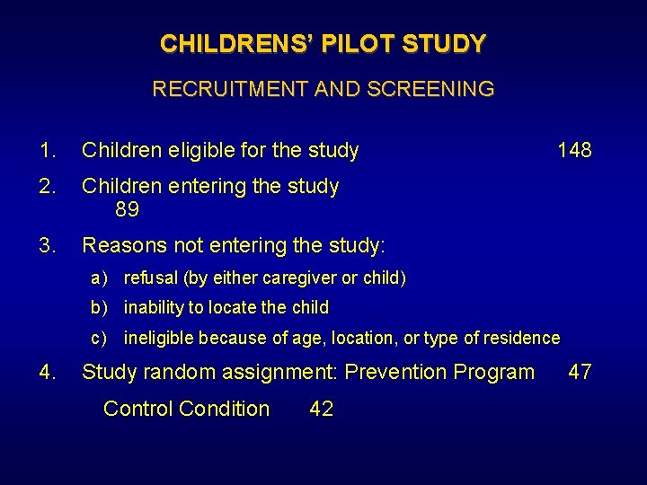 CHILDRENS’ PILOT STUDY RECRUITMENT AND SCREENING 1. Children eligible for the study 2. Children