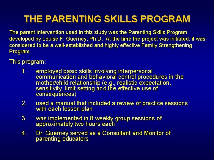 THE PARENTING SKILLS PROGRAM The parent intervention used in this study was the Parenting