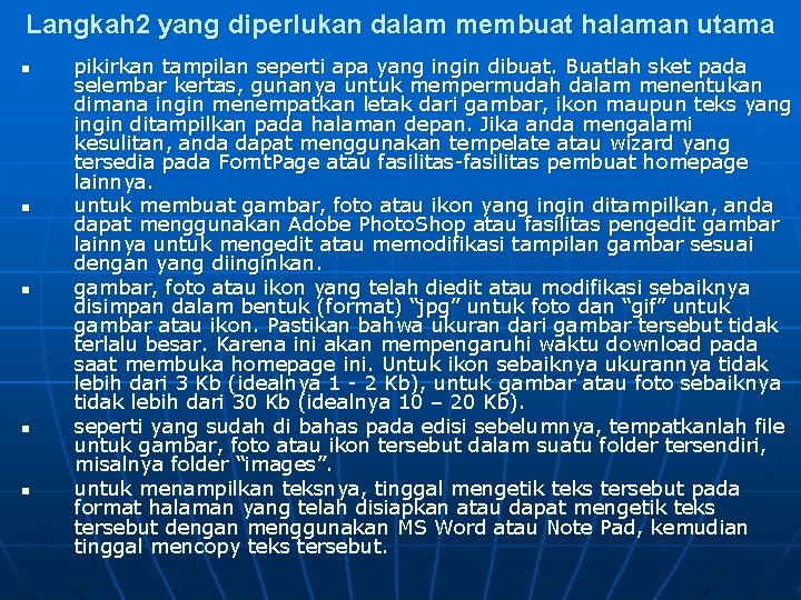 Langkah 2 yang diperlukan dalam membuat halaman utama n n n pikirkan tampilan seperti