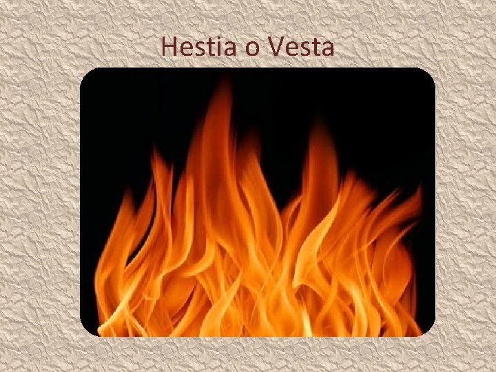 Hestia o Vesta 