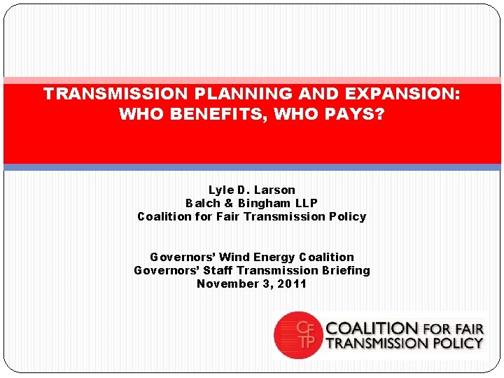 TRANSMISSION PLANNING AND EXPANSION WHO BENEFITS WHO PAYS