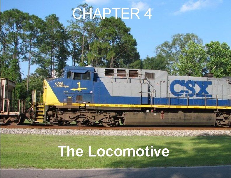 CHAPTER 4 The Locomotive 