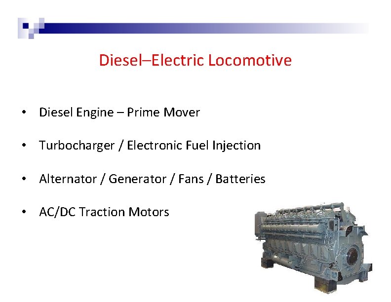 Diesel–Electric Locomotive • Diesel Engine – Prime Mover • Turbocharger / Electronic Fuel Injection