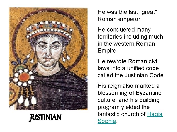 He was the last “great” Roman emperor. He conquered many territories including much in
