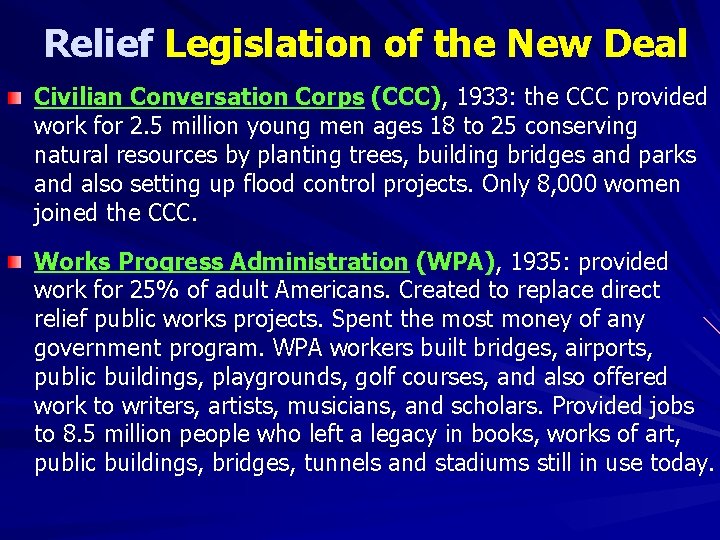 Relief Legislation of the New Deal Civilian Conversation Corps (CCC), 1933: the CCC provided