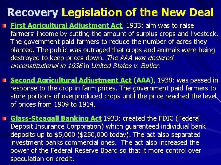 Recovery Legislation of the New Deal First Agricultural Adjustment Act, 1933: aim was to