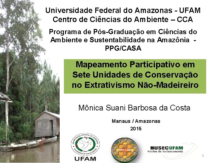 Universidade Federal do Amazonas - UFAM Centro de Ciências do Ambiente – CCA Programa