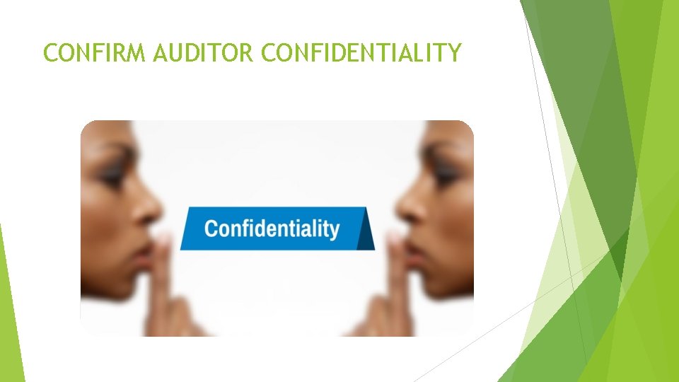 CONFIRM AUDITOR CONFIDENTIALITY CONFIRM AUDITOR CONFIDENTIALITY