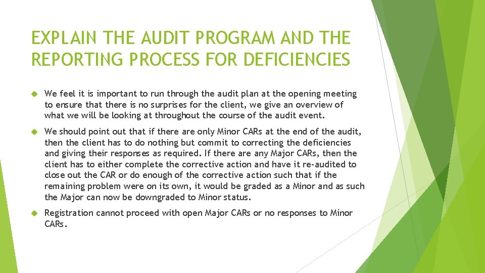 EXPLAIN THE AUDIT PROGRAM AND THE REPORTING PROCESS FOR DEFICIENCIES We feel it is EXPLAIN THE AUDIT PROGRAM AND THE REPORTING PROCESS FOR DEFICIENCIES We feel it is