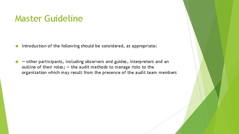Master Guideline Introduction of the following should be considered, as appropriate: — other participants, Master Guideline Introduction of the following should be considered, as appropriate: — other participants,
