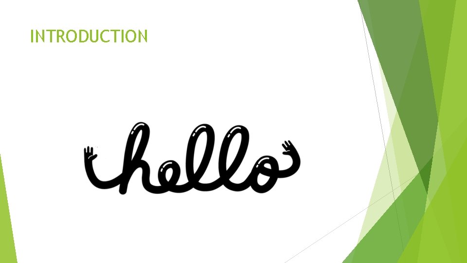 INTRODUCTION INTRODUCTION