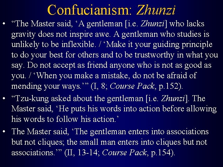 Confucianism: Zhunzi • “The Master said, ‘A gentleman [i. e. Zhunzi] who lacks gravity