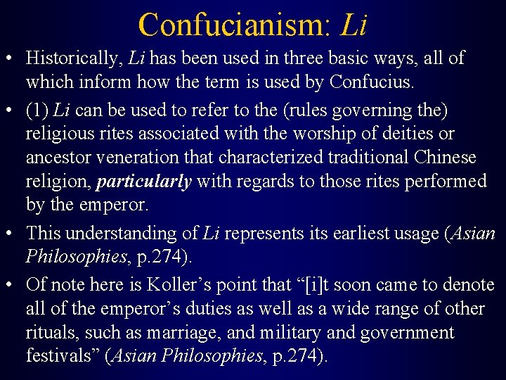 Confucianism: Li • Historically, Li has been used in three basic ways, all of