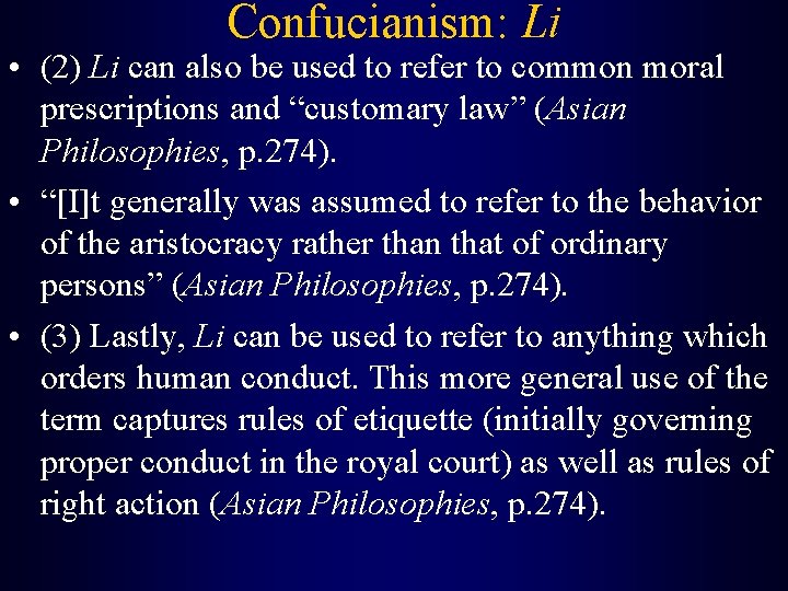 Confucianism: Li • (2) Li can also be used to refer to common moral