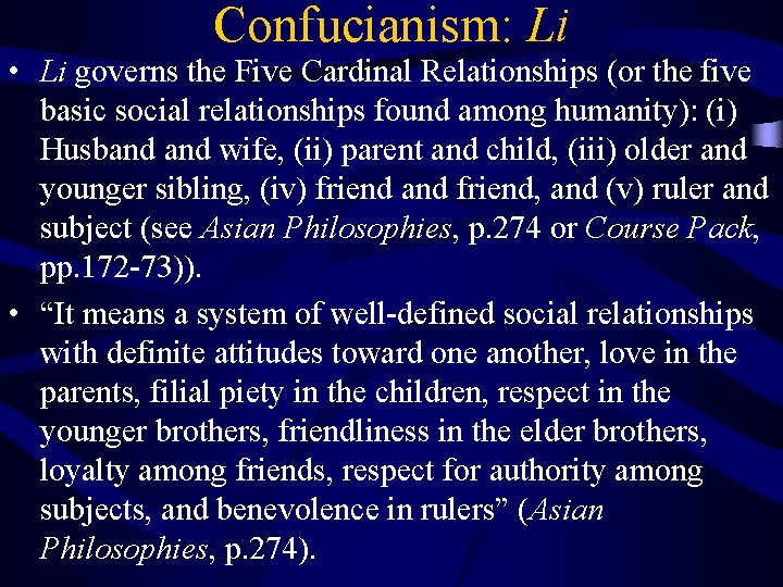 Confucianism: Li • Li governs the Five Cardinal Relationships (or the five basic social