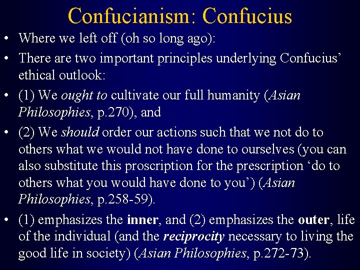 Confucianism: Confucius • Where we left off (oh so long ago): • There are