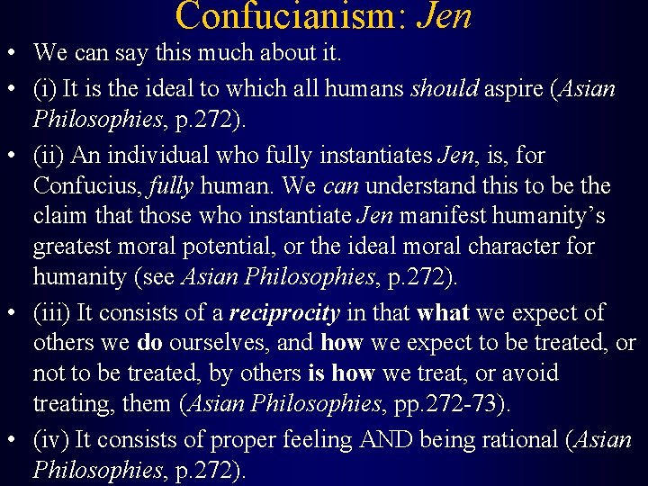 Confucianism: Jen • We can say this much about it. • (i) It is