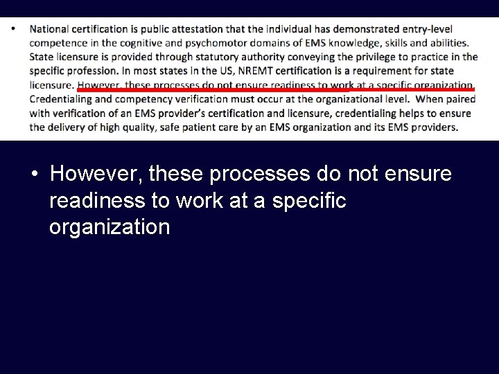  • However, these processes do not ensure readiness to work at a specific