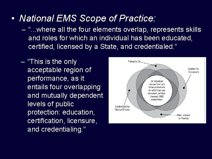  • National EMS Scope of Practice: – “. . . where all the