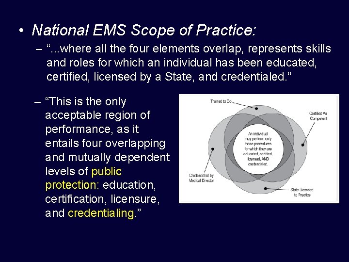  • National EMS Scope of Practice: – “. . . where all the