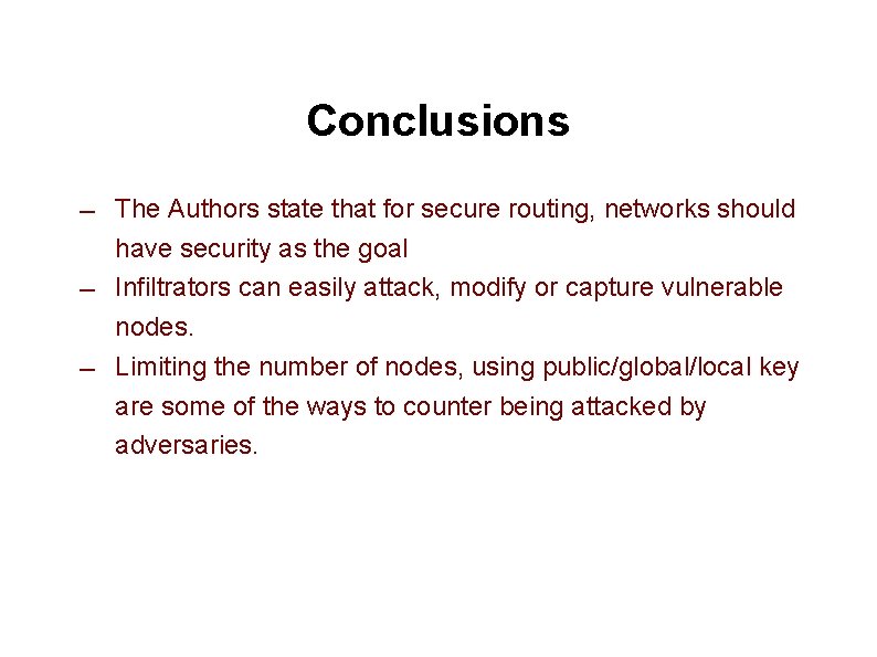 Conclusions ― ― ― The Authors state that for secure routing, networks should have