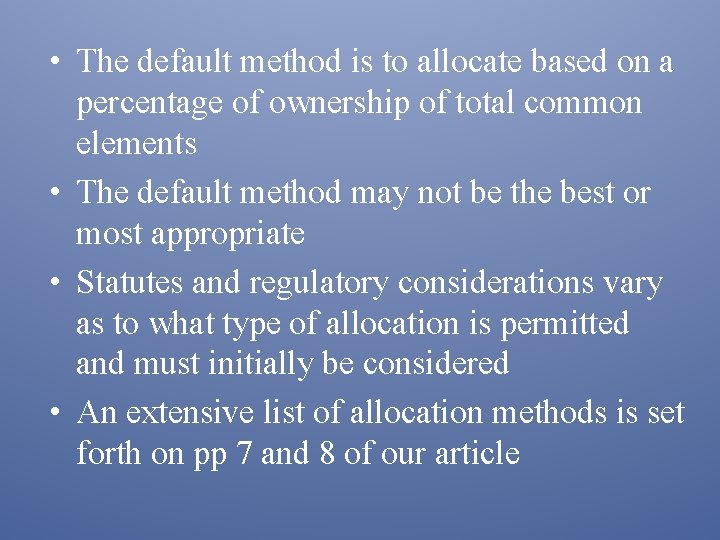  • The default method is to allocate based on a percentage of ownership