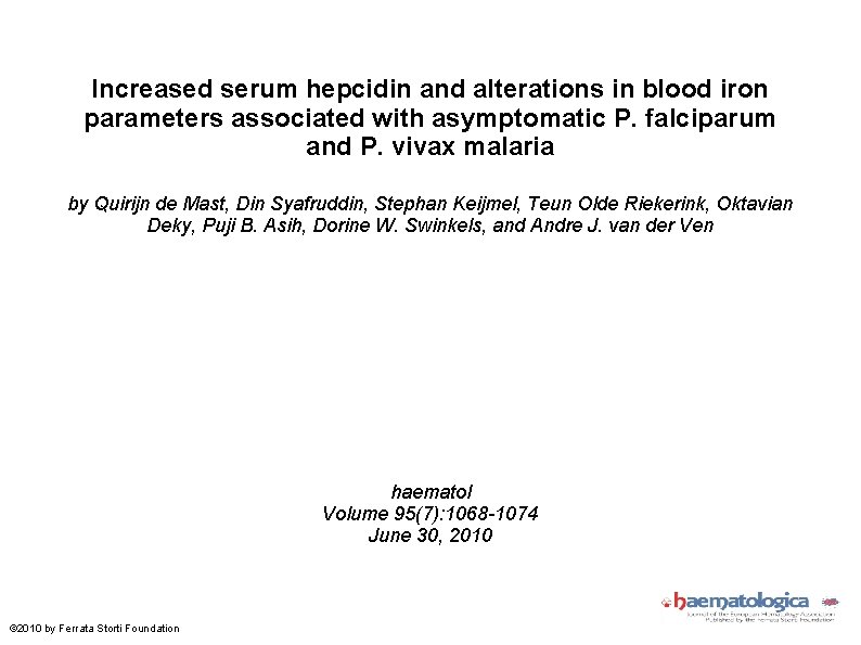 Increased serum hepcidin and alterations in blood iron parameters associated with asymptomatic P. falciparum
