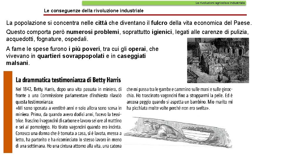 Le rivoluzioni agricola e industriale Le conseguenze della rivoluzione industriale La popolazione si concentra