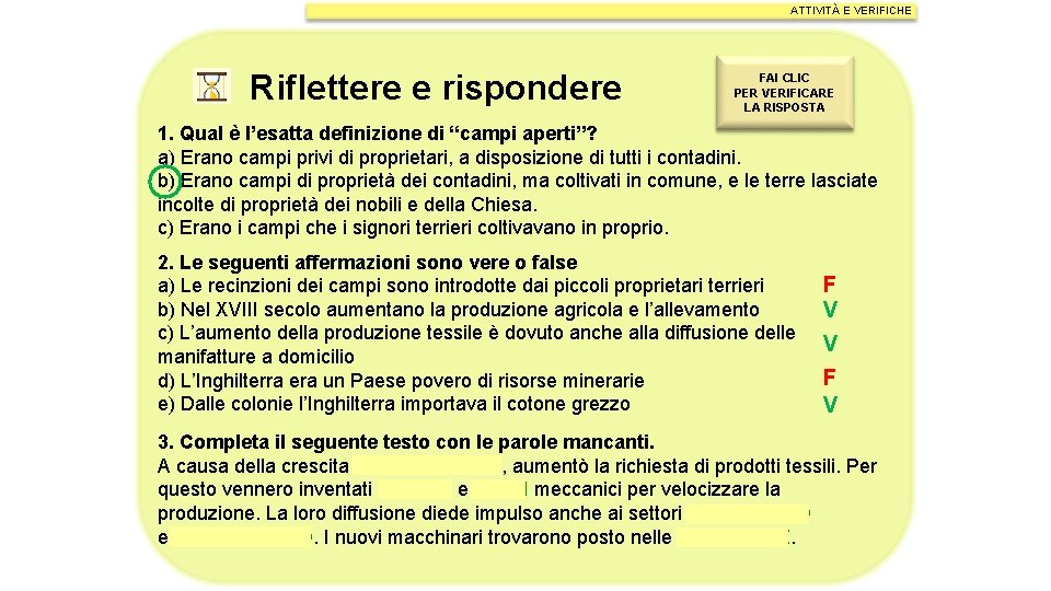 ATTIVITÀ E VERIFICHE Riflettere e rispondere FAI CLIC PER VERIFICARE LA RISPOSTA 1. Qual