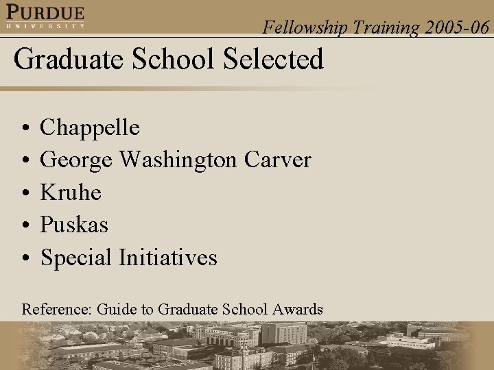 Fellowship Training 2005 -06 Graduate School Selected • • • Chappelle George Washington Carver