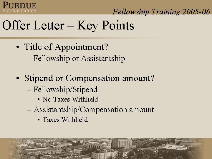 Fellowship Training 2005 -06 Offer Letter – Key Points • Title of Appointment? –